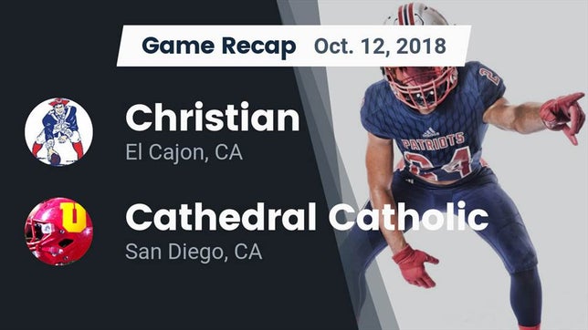 Watch this highlight video of the Christian (El Cajon, CA) football team in its game Recap: Christian  vs. Cathedral Catholic  2018 on Oct 12, 2018