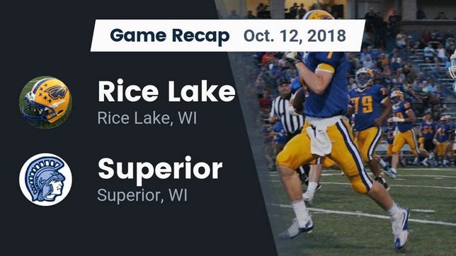 Watch this highlight video of the Rice Lake (WI) football team in its game Recap: Rice Lake  vs. Superior  2018 on Oct 12, 2018