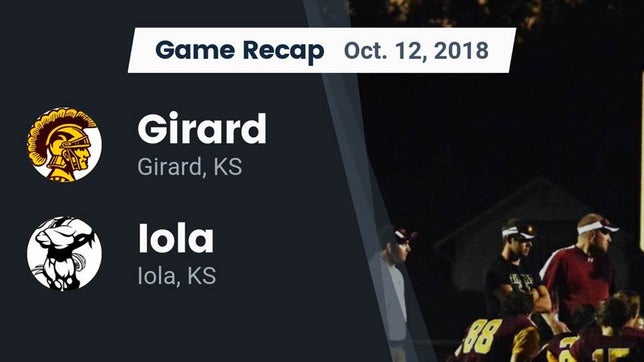 Watch this highlight video of the Girard (KS) football team in its game Recap: Girard  vs. Iola  2018 on Oct 12, 2018