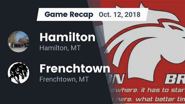 Watch this highlight video of the Hamilton (MT) football team in its game Recap: Hamilton  vs. Frenchtown  2018 on Oct 12, 2018