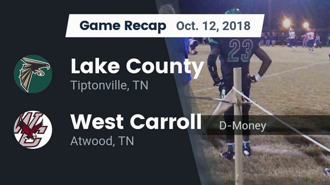 Watch this highlight video of the Lake County (Tiptonville, TN) football team in its game Recap: Lake County  vs. West Carroll  2018 on Oct 12, 2018