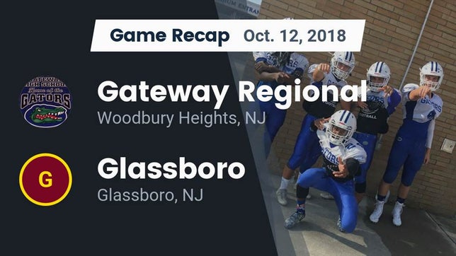 Watch this highlight video of the Gateway Regional (Woodbury Heights, NJ) football team in its game Recap: Gateway Regional  vs. Glassboro  2018 on Oct 12, 2018