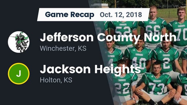 Watch this highlight video of the Jefferson County North (Winchester, KS) football team in its game Recap: Jefferson County North  vs. Jackson Heights  2018 on Oct 12, 2018