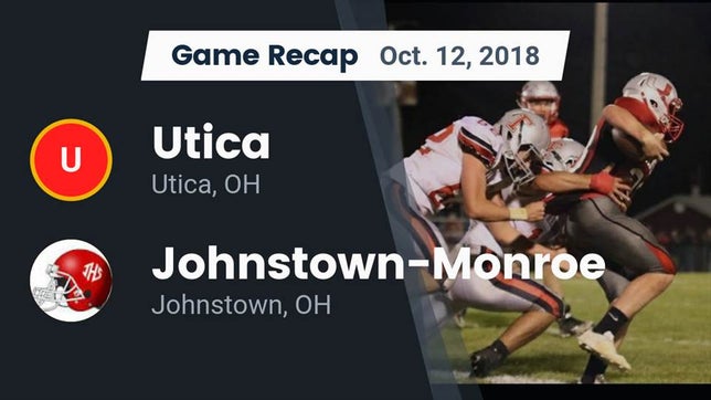 Watch this highlight video of the Utica (OH) football team in its game Recap: Utica  vs. Johnstown-Monroe  2018 on Oct 12, 2018