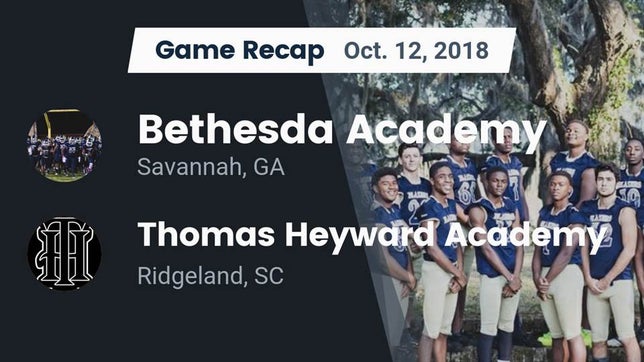 Watch this highlight video of the Bethesda Academy (Savannah, GA) football team in its game Recap: Bethesda Academy vs. Thomas Heyward Academy  2018 on Oct 12, 2018