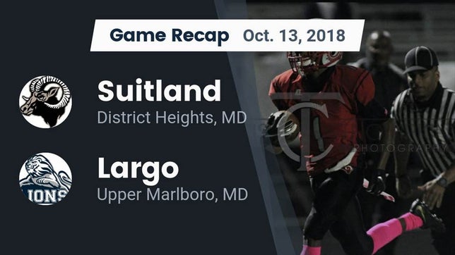 Watch this highlight video of the Suitland (Forestville, MD) football team in its game Recap: Suitland  vs. Largo  2018 on Oct 13, 2018
