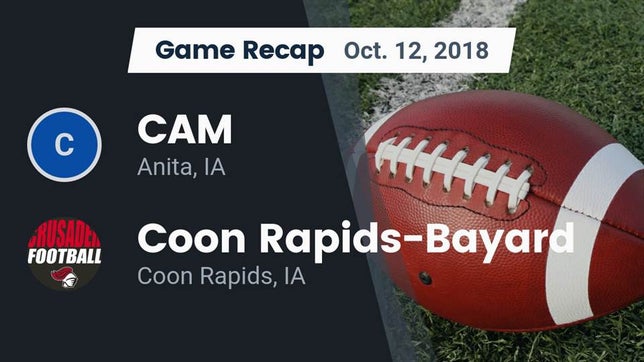 Watch this highlight video of the CAM (Anita, IA) football team in its game Recap: CAM  vs. Coon Rapids-Bayard  2018 on Oct 12, 2018
