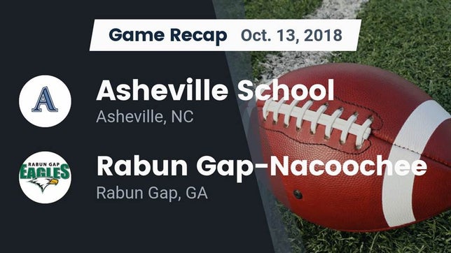 Watch this highlight video of the Asheville School (Independent) (Asheville, NC) football team in its game Recap: Asheville School vs. Rabun Gap-Nacoochee  2018 on Oct 13, 2018