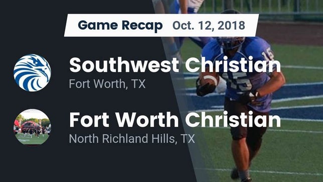 Watch this highlight video of the Southwest Christian School (Fort Worth, TX) football team in its game Recap: Southwest Christian  vs. Fort Worth Christian  2018 on Oct 12, 2018