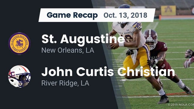 Watch this highlight video of the St. Augustine (New Orleans, LA) football team in its game Recap: St. Augustine  vs. John Curtis Christian  2018 on Oct 13, 2018
