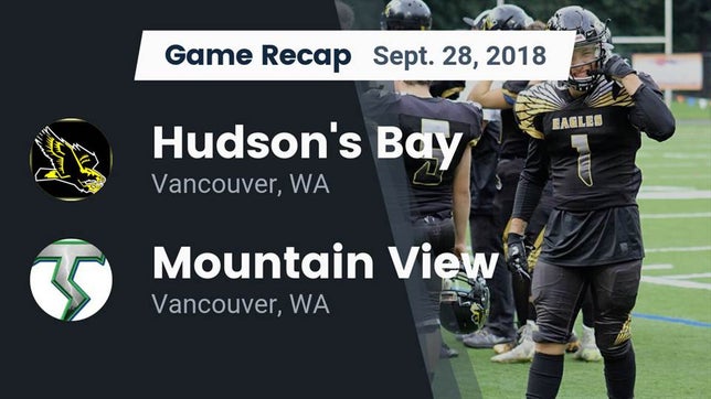 Watch this highlight video of the Hudson's Bay (Vancouver, WA) football team in its game Recap: Hudson's Bay  vs. Mountain View  2018 on Sep 28, 2018