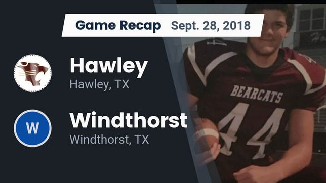 Watch this highlight video of the Hawley (TX) football team in its game Recap: Hawley  vs. Windthorst  2018 on Sep 28, 2018