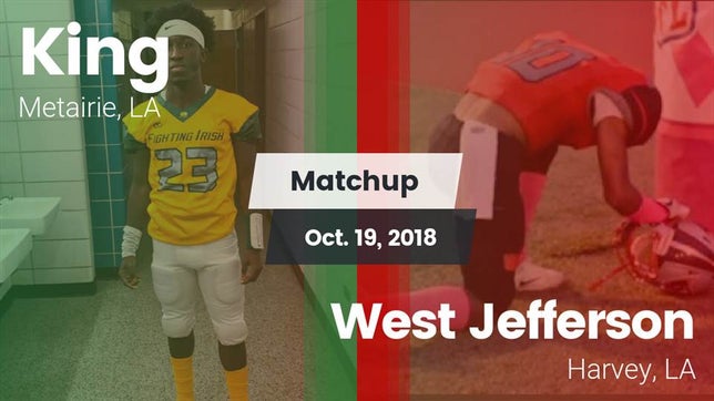 Watch this highlight video of the Grace King (Metairie, LA) football team in its game Matchup: King vs. West Jefferson  2018 on Oct 19, 2018