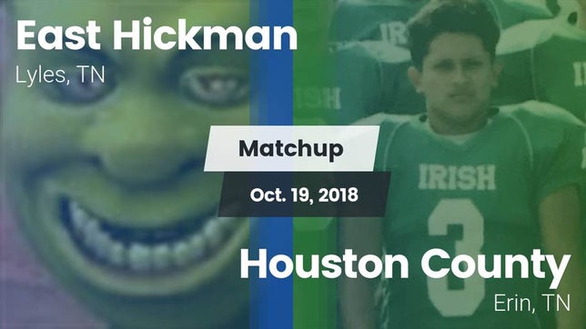 Watch this highlight video of the East Hickman County (Lyles, TN) football team in its game Matchup: East Hickman High vs. Houston County  2018 on Oct 19, 2018