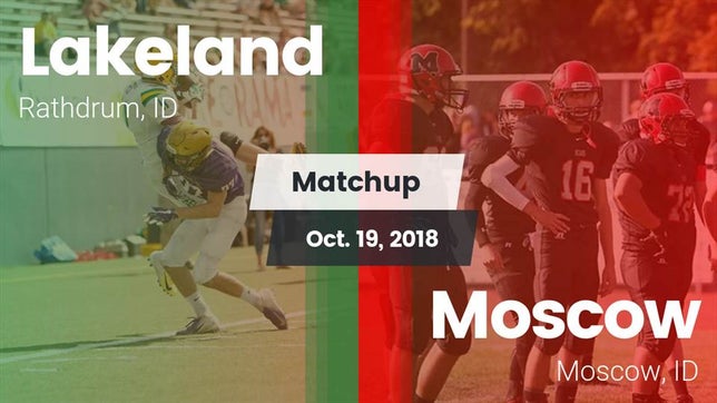 Watch this highlight video of the Lakeland (Rathdrum, ID) football team in its game Matchup: Lakeland  vs. Moscow  2018 on Oct 19, 2018