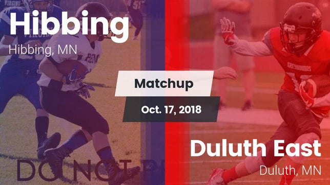 Watch this highlight video of the Hibbing (MN) football team in its game Matchup: Hibbing vs. Duluth East  2018 on Oct 17, 2018
