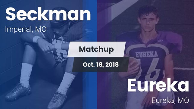 Watch this highlight video of the Seckman (Imperial, MO) football team in its game Matchup: Seckman  vs. Eureka  2018 on Oct 18, 2018