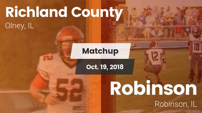 Watch this highlight video of the Richland County (Olney, IL) football team in its game Matchup: Richland County vs. Robinson  2018 on Oct 19, 2018