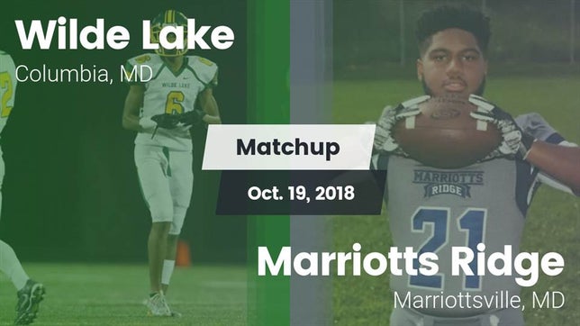 Watch this highlight video of the Wilde Lake (Columbia, MD) football team in its game Matchup: Wilde Lake vs. Marriotts Ridge  2018 on Oct 19, 2018