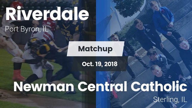 Watch this highlight video of the Riverdale (Port Byron, IL) football team in its game Matchup: Riverdale vs. Newman Central Catholic  2018 on Oct 19, 2018