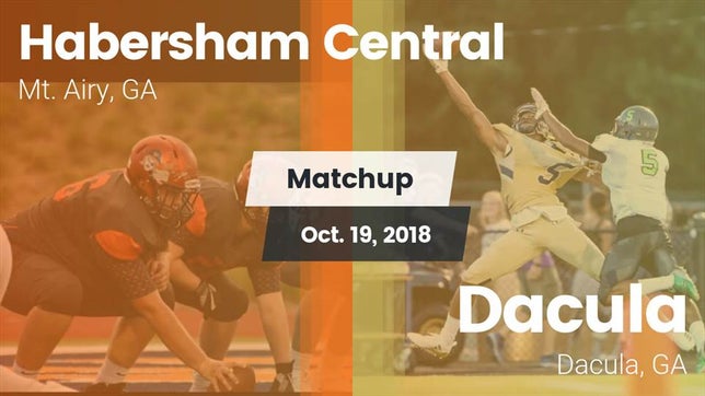 Watch this highlight video of the Habersham Central (Mt. Airy, GA) football team in its game Matchup: Habersham Central vs. Dacula  2018 on Oct 19, 2018