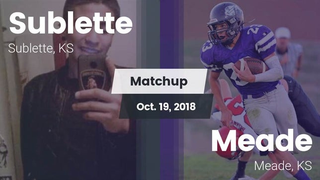 Watch this highlight video of the Sublette (KS) football team in its game Matchup: Sublette  vs. Meade  2018 on Oct 19, 2018