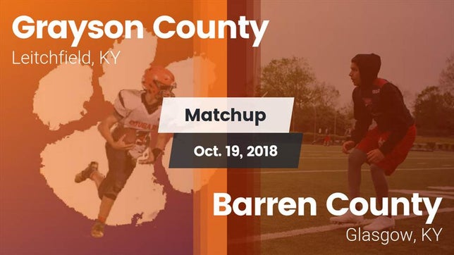 Watch this highlight video of the Grayson County (Leitchfield, KY) football team in its game Matchup: Grayson County High vs. Barren County  2018 on Oct 19, 2018