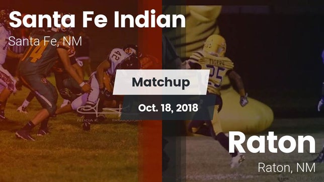 Watch this highlight video of the Santa Fe Indian (Santa Fe, NM) football team in its game Matchup: Santa Fe Indian vs. Raton  2018 on Oct 18, 2018