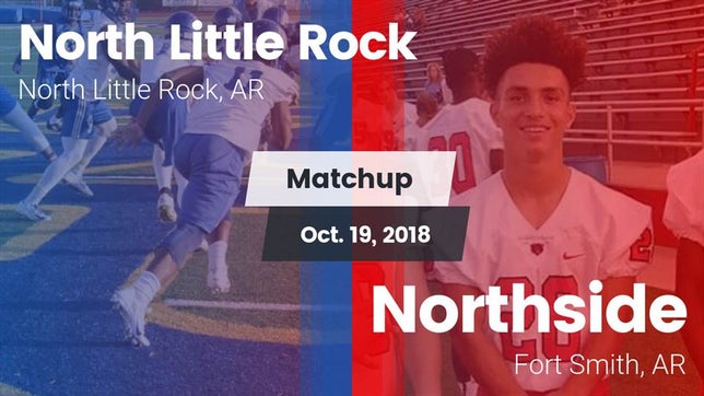 Watch this highlight video of the North Little Rock (AR) football team in its game Matchup: North Little Rock vs. Northside  2018 on Oct 19, 2018