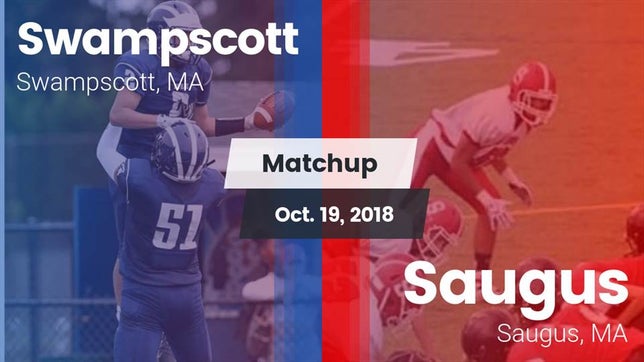 Watch this highlight video of the Swampscott (MA) football team in its game Matchup: Swampscott High vs. Saugus  2018 on Oct 19, 2018