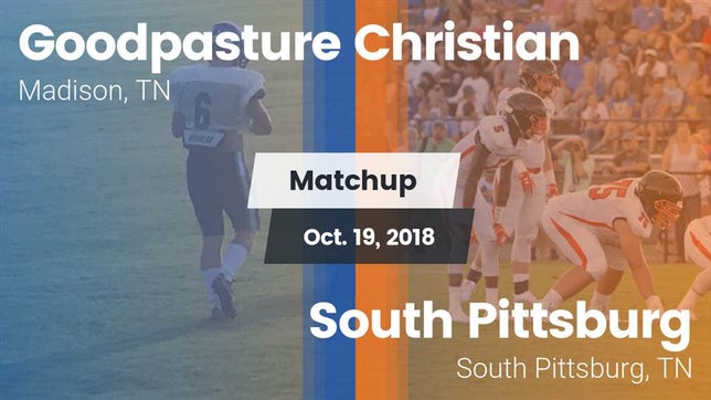 Watch this highlight video of the Goodpasture Christian (Madison, TN) football team in its game Matchup: Goodpasture vs. South Pittsburg  2018 on Oct 19, 2018