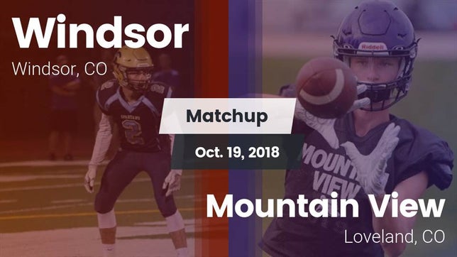 Watch this highlight video of the Windsor (CO) football team in its game Matchup: Windsor  vs. Mountain View  2018 on Oct 19, 2018