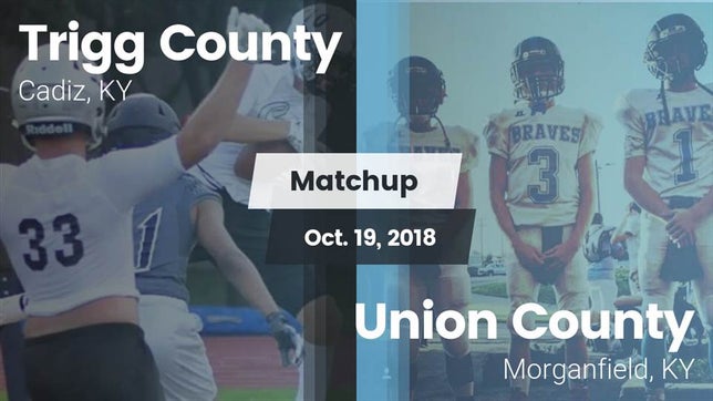 Watch this highlight video of the Trigg County (Cadiz, KY) football team in its game Matchup: Trigg County vs. Union County  2018 on Oct 19, 2018