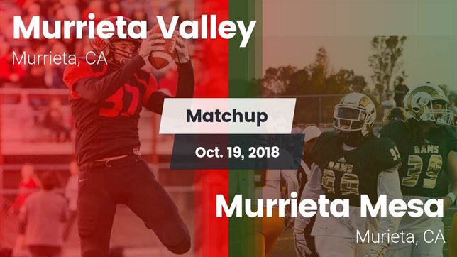 Watch this highlight video of the Murrieta Valley (Murrieta, CA) football team in its game Matchup: Murrieta Valley vs. Murrieta Mesa  2018 on Oct 19, 2018