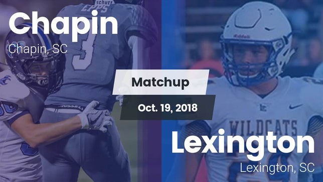 Watch this highlight video of the Chapin (SC) football team in its game Matchup: Chapin vs. Lexington  2018 on Oct 19, 2018