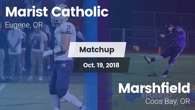 Watch this highlight video of the Marist (Eugene, OR) football team in its game Matchup: Marist Catholic High vs. Marshfield  2018 on Oct 19, 2018