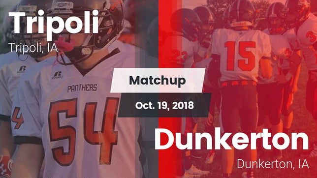 Watch this highlight video of the Tripoli (IA) football team in its game Matchup: Tripoli  vs. Dunkerton  2018 on Oct 19, 2018
