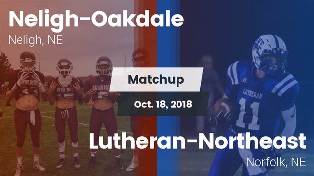 Watch this highlight video of the Neligh-Oakdale (Neligh, NE) football team in its game Matchup: Neligh-Oakdale vs. Lutheran-Northeast  2018 on Oct 18, 2018