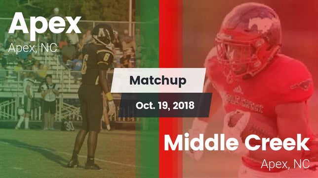 Watch this highlight video of the Apex (NC) football team in its game Matchup: Apex vs. Middle Creek  2018 on Oct 19, 2018