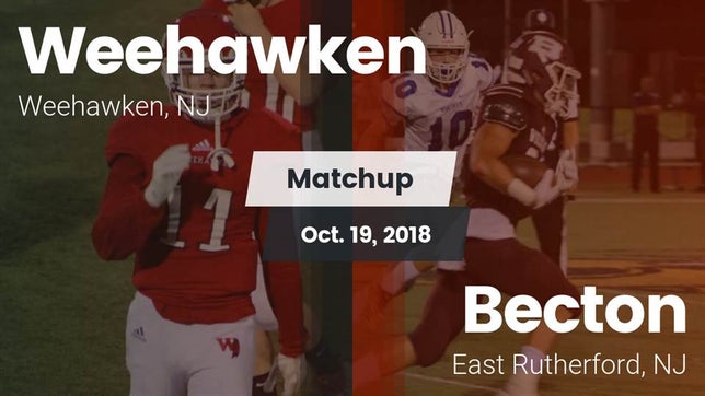 Watch this highlight video of the Weehawken (NJ) football team in its game Matchup: Weehawken High vs. Becton  2018 on Oct 19, 2018