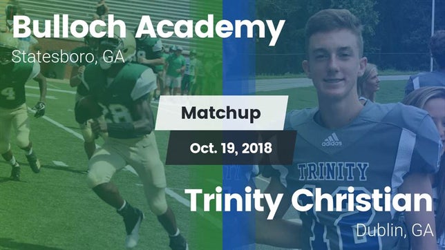 Watch this highlight video of the Bulloch Academy (Statesboro, GA) football team in its game Matchup: Bulloch Academy vs. Trinity Christian  2018 on Oct 19, 2018