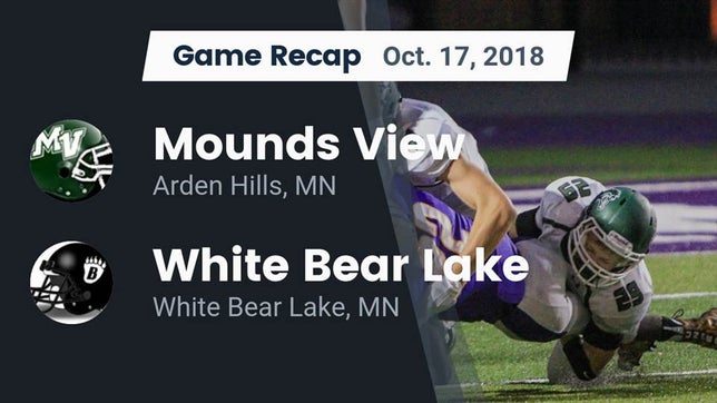 Watch this highlight video of the Mounds View (Arden Hills, MN) football team in its game Recap: Mounds View  vs. White Bear Lake  2018 on Oct 17, 2018