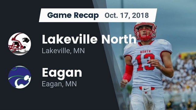 Watch this highlight video of the Lakeville North (Lakeville, MN) football team in its game Recap: Lakeville North  vs. Eagan  2018 on Oct 17, 2018