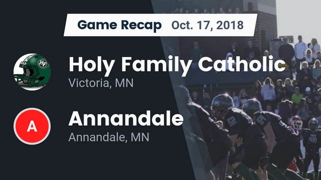Watch this highlight video of the Holy Family Catholic (Victoria, MN) football team in its game Recap: Holy Family Catholic  vs. Annandale  2018 on Oct 17, 2018
