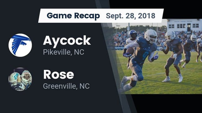 Watch this highlight video of the C.B. Aycock (Pikeville, NC) football team in its game Recap: Aycock  vs. Rose  2018 on Sep 28, 2018