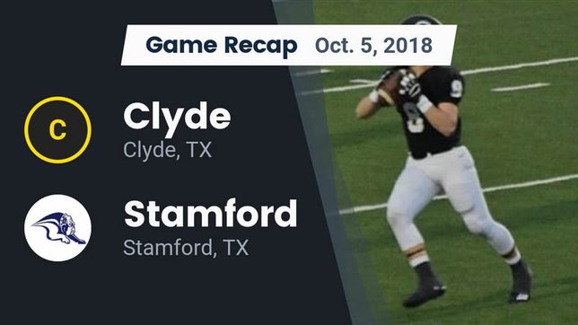 Watch this highlight video of the Clyde (TX) football team in its game Recap: Clyde  vs. Stamford  2018 on Oct 5, 2018