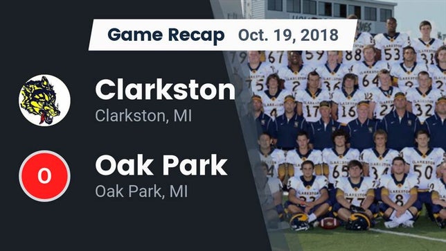 Watch this highlight video of the Clarkston (MI) football team in its game Recap: Clarkston  vs. Oak Park  2018 on Oct 19, 2018