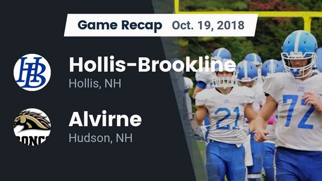 Watch this highlight video of the Hollis-Brookline (Hollis, NH) football team in its game Recap: Hollis-Brookline  vs. Alvirne  2018 on Oct 19, 2018