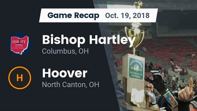 Watch this highlight video of the Bishop Hartley (Columbus, OH) football team in its game Recap: Bishop Hartley  vs. Hoover  2018 on Oct 19, 2018