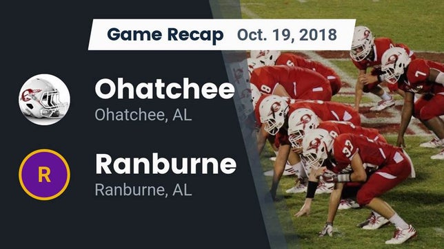 Watch this highlight video of the Ohatchee (AL) football team in its game Recap: Ohatchee  vs. Ranburne  2018 on Oct 19, 2018